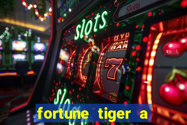 fortune tiger a partir de 1 real